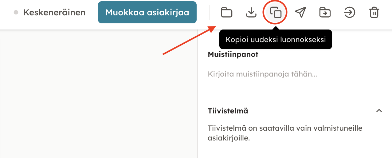 Kuvakaappaus 1: Aloita kopioiminen avaamalla haluamasi asiakirja. Valitse asiakirjan tiedoista "Kopioi uudeksi luonnokseksi".