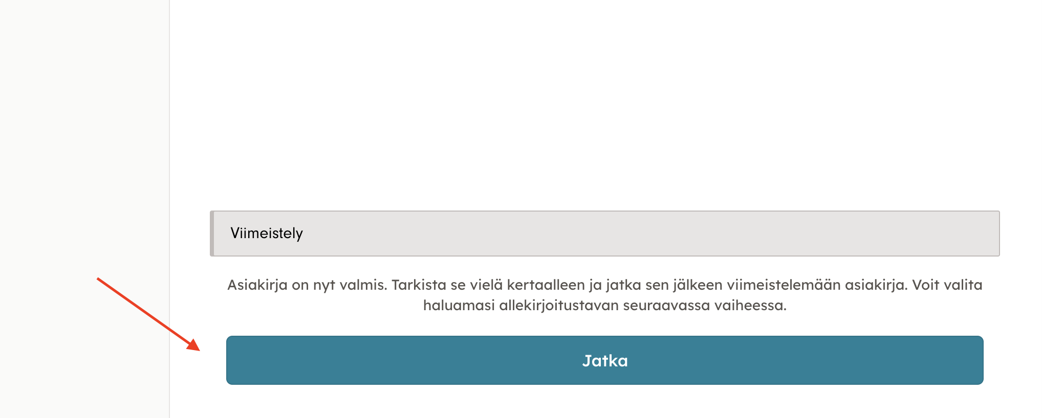Kuvakaappaus 5: Kun olet täyttänyt asiakirjan ja tarkastanut sen kertaalleen, etene viimeistelemään asiakirja valitsemalla Jatka.