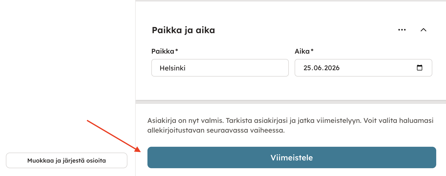 Kuvakaappaus 7: Kun olet täyttänyt asiakirjan ja tarkastanut sen kertaalleen, etene viimeistelemään asiakirja valitsemalla Viimeistele.