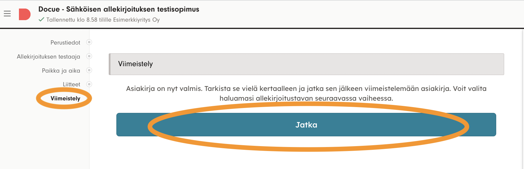 Kuvakaappaus 1: 1. Kun laatimasi asiakirja on allekirjoituksia vaille valmis, viimeistele se painamalla laatimisnäkymän lopusta löytyvää "Jatka"-painiketta.